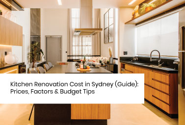 Kitchen Renovation Cost in Sydney (2026 Guide): Prices, Factors & Budget Tips